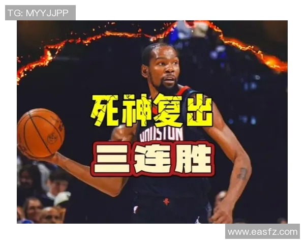 杜兰特赛季首次绝杀，火箭双喜临门！32岁王牌复出休城内线无忧